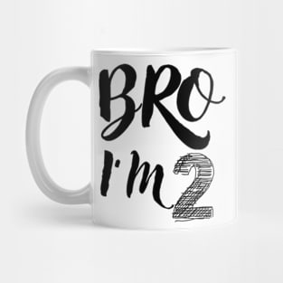 BRO I'M TWO Mug